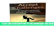 Collection Book Accept Challenges: A motivational book for success (It s in your hands 2)
