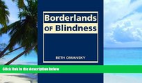 Big Deals  Borderlands of Blindness (Disability in Society)  Free Full Read Best Seller