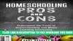 New Book Homeschooling Pros and Cons: Understand the Facts of Homeschooling and Make Learning