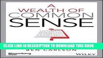 [PDF] A Wealth of Common Sense: Why Simplicity Trumps Complexity in Any Investment Plan Full