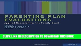 [PDF] Parenting Plan Evaluations: Applied Research for the Family Court Full Online