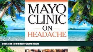 Big Deals  Mayo Clinic On Headache (