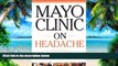 Big Deals  Mayo Clinic On Headache (