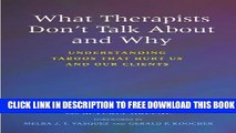 Collection Book What Therapists Don t Talk About and Why: Understanding Taboos That Hurt Us And