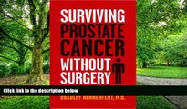 Big Deals  Surviving Prostate Cancer Without Surgery  Best Seller Books Most Wanted