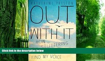 Big Deals  Out With It: How Stuttering Helped Me Find My Voice  Best Seller Books Most Wanted