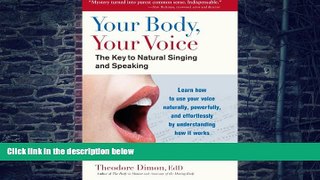 Big Deals  Your Body, Your Voice: The Key to Natural Singing and Speaking  Best Seller Books Most