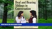 Big Deals  Deaf and Hearing Siblings in Conversation  Free Full Read Best Seller