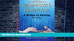 Big Deals  The Consumer Handbook on Hearing Loss   Hearing AIDS: A Bridge to Healing  Free Full