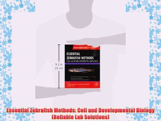 [PDF] Essential Zebrafish Methods: Cell and Developmental Biology (Reliable Lab Solutions)