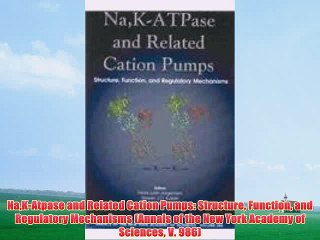 [PDF] NaK-Atpase and Related Cation Pumps: Structure Function and Regulatory Mechanisms (Annals