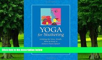 Big Deals  Yoga for Stuttering: Unifying the Voice, Breath, Mind   Body to Achieve Fluent Speech