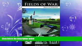 READ book  Fields of War: Battle of Normandy  FREE BOOOK ONLINE