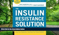 Big Deals  The Insulin Resistance Solution: Reverse Pre-Diabetes, Repair Your Metabolism, Shed