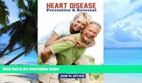 Must Have PDF  Heart Disease Prevention And Reversal: More Than 50 World Renowned Scientists