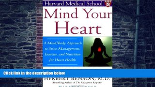 Big Deals  Mind Your Heart: A Mind/Body Approach to Stress Management, Exercise, and Nutrition for