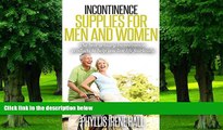 Big Deals  Urinary Incontinence Supplies for Men and Women: The Best Urinary Incontinence Products