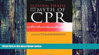 Big Deals  Sudden Death and the Myth of CPR  Free Full Read Most Wanted