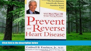 Must Have PDF  Prevent and Reverse Heart Disease By Caldwell B. Esselstyn Jr.  Best Seller Books