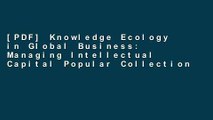 [PDF] Knowledge Ecology in Global Business: Managing Intellectual Capital Popular Collection