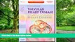 Must Have PDF  Valvular Heart Disease: A Companion to Braunwald s Heart Disease: Expert Consult -