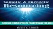 New Book Somatic   Energetic Resourcing: Facilitating Clients Living Authentically