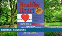 Must Have PDF  Healthy Heart Handbook: How to Prevent and Reverse Heart Disease, Lower Your Risk