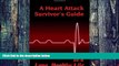 Big Deals  A Heart Attack Survivor s Guide to a Long Healthy Life  Best Seller Books Best Seller