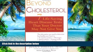 Must Have PDF  Beyond Cholesterol: 7 Life-Saving Heart Disease Tests That Your Doctor May Not Give