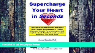 Big Deals  Supercharge Your Heart In Seconds: The Simple Rochlitz Breakthrough for Anti-Aging,