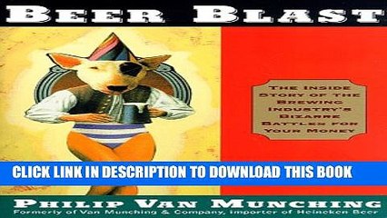 [PDF] Beer Blast: The Inside Story of the Brewing Industry s Bizarre Battles for Your Money