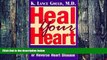 Must Have PDF  Heal Your Heart: How You Can Prevent or Reverse Heart Disease  Best Seller Books