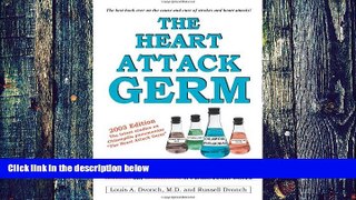 Big Deals  The Heart Attack Germ:  Prevent Strokes, Heart Attacks and the Symptoms of Alzheimer s