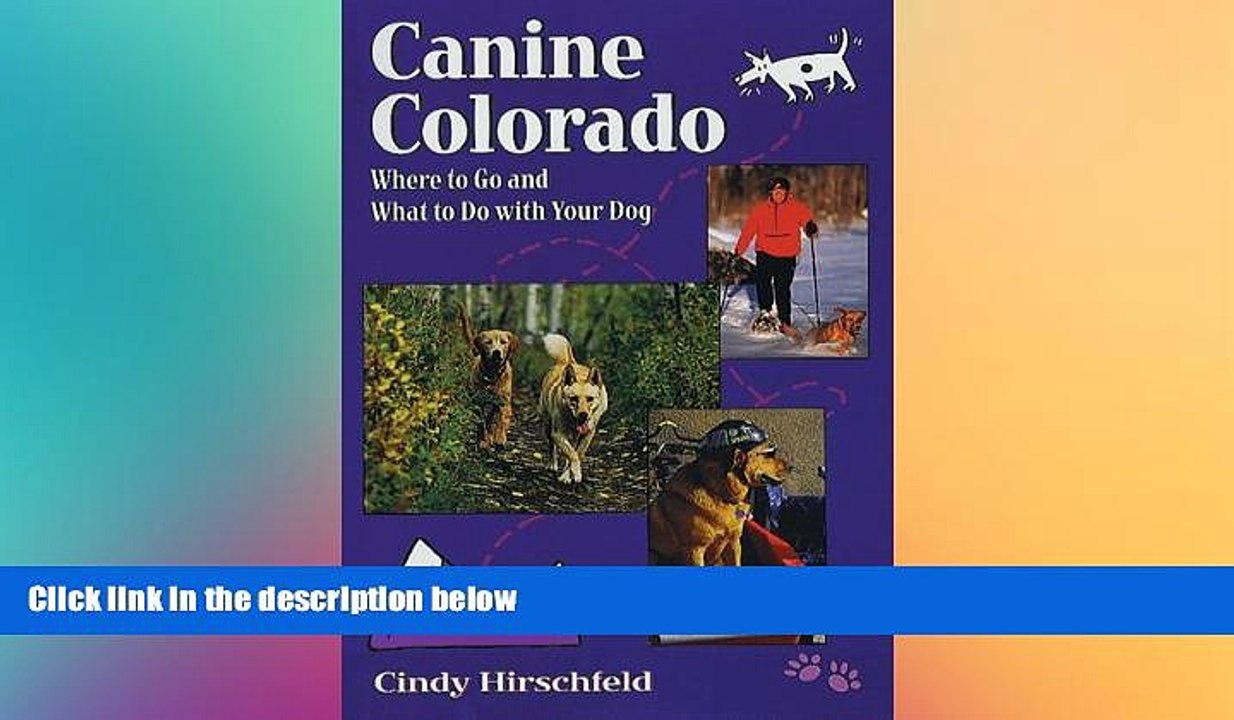 FREE DOWNLOAD  Canine Colorado: Where to Go and What to Do with Your Dog  FREE BOOOK ONLINE