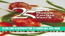 [New] 25 Anos de La Nueva Cocina Vasca (Spanish Edition) Exclusive Online