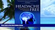 Big Deals  Headache Free: Relieve Migraine, Tension, Cluster, Menstrual and Lyme Headaches  Best
