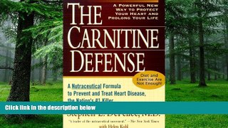 Big Deals  The Carnitine Defense: An All-Natural Nutraceutical Formula to Prevent Heart Disease,