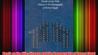 [PDF] Death on the Nile: Disease and the Demography of Roman Egypt (Mnemosyne Bibliotheca Classica