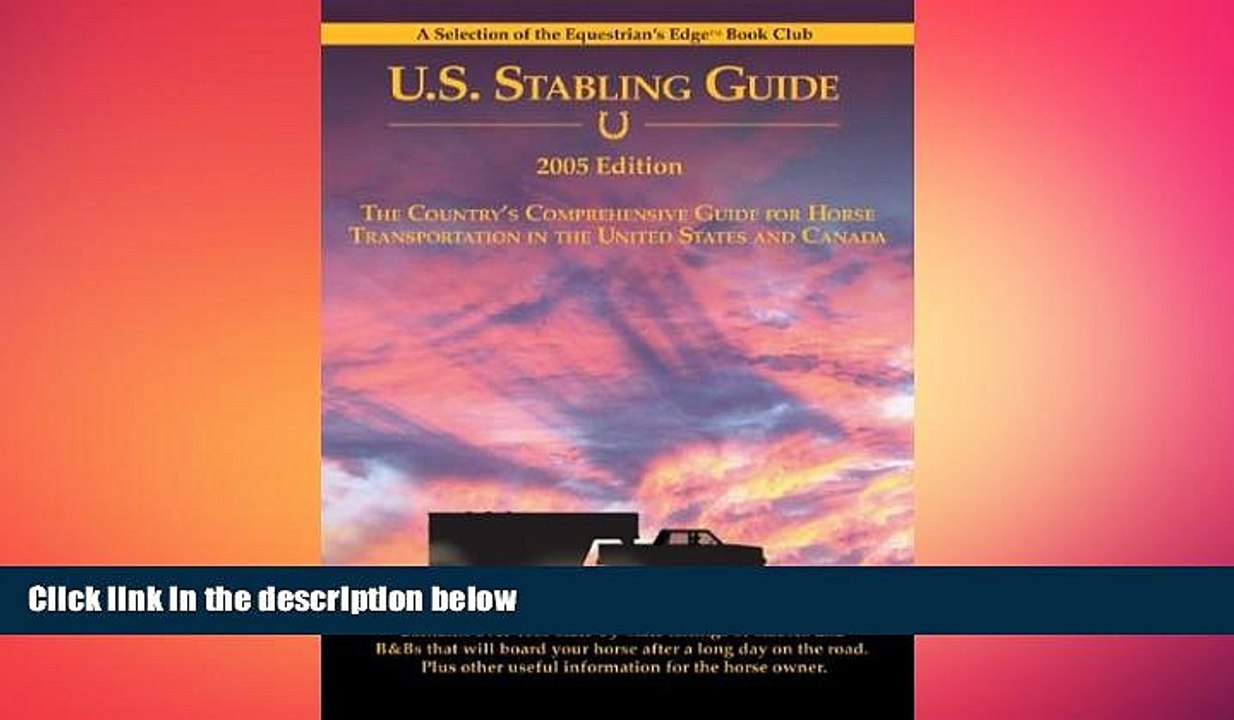 READ book  U.S. Stabling Guide: The Country s Comprehensive Guide for Horse Transportation in the