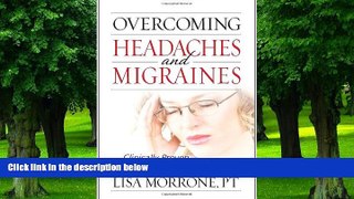 Big Deals  Overcoming Headaches and Migraines: Clinically Proven Cure for Chronic Pain  Best