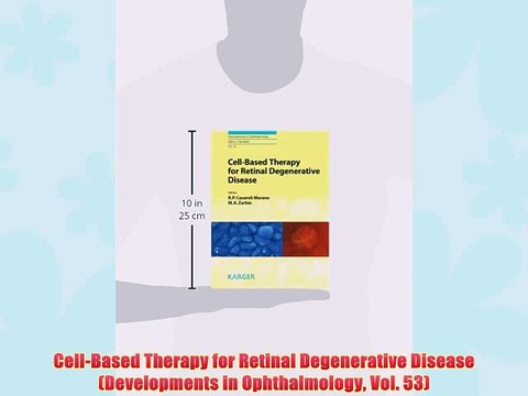 [PDF] Cell-Based Therapy for Retinal Degenerative Disease (Developments in Ophthalmology Vol.