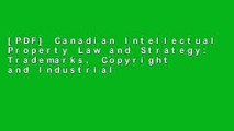 [PDF] Canadian Intellectual Property Law and Strategy: Trademarks, Copyright and Industrial