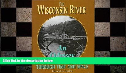 READ book  The Wisconsin River: An Odyssey through Time and Space  FREE BOOOK ONLINE