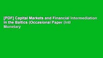 [PDF] Capital Markets and Financial Intermediation in the Baltics (Occasional Paper (Intl Monetary