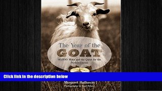 Free [PDF] Downlaod  The Year of the Goat: 40,000 Miles and the Quest for the Perfect Cheese READ
