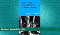 READ book  A Sierra Club Naturalist s Guide to the Sierra Nevada (Sierra Club Naturalist s