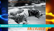 Free [PDF] Downlaod  Unleashed: The Dog Runs Of New York City  BOOK ONLINE