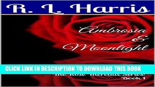 [PDF] Ambrosia   Moonlight (The Rose Thereaux Series Book 1) Popular Online[PDF] Ambrosia
