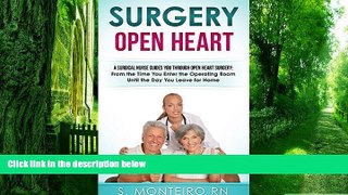 Must Have PDF  Surgery Open Heart: A Surgical Nurse Guides You Through Open Heart Surgery (Open