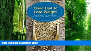 Big Deals  Good Diet to Lose Weight: Lose Weight Fast with Healthy Quinoa and Without Gluten  Free